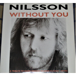 Harry Nilsson Without You - A Tribute To Harry Edward Nilsson III (15/6/41 - 15/1/94) USED VINYL 7INCH 45 RPM SINGLE