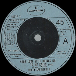 Dusty Springfield Your Love Still Brings Me To My Knees USED VINYL 7INCH 45 RPM