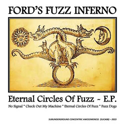 Ford's Fuzz Inferno Eternal Circles Of Fuzz - EP USED VINYL 7INCH 45 RPM EP STEREO