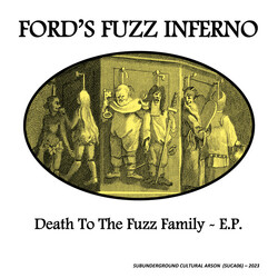 Ford's Fuzz Inferno Death To The Fuzz Family - E.P. USED VINYL 7INCH 45 RPM EP STEREO