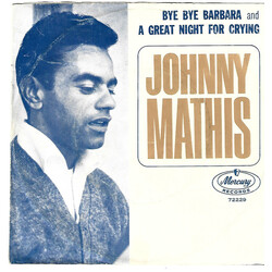 Johnny Mathis Bye Bye Barbara / A Great Night For Crying USED VINYL 7INCH 45 RPM SINGLE