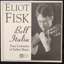 Eliot Fisk Bell' Italia: Four Centuries Of Italian Music Vinyl LP USED