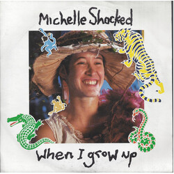 Michelle Shocked When I Grow Up USED VINYL 7INCH 45 RPM SINGLE