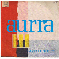 Aurra Like I Like It USED VINYL 7INCH 45 RPM
