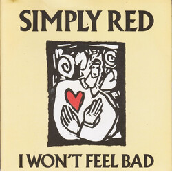 Simply Red I Won't Feel Bad USED VINYL 7INCH 45 RPM SINGLE STEREO