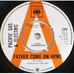 Pacific Gas & Electric Father Come On Home USED VINYL 7INCH 45 RPM SINGLE PROMO