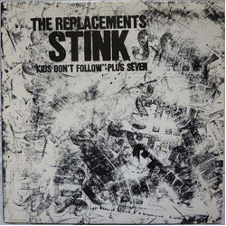 The Replacements Stink ("Kids Don't Follow" Plus Seven) USED VINYL 12INCH 45 RPM MINI-ALBUM REPRESS