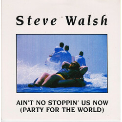 Steve Walsh (2) Ain't No Stoppin' Us Now (Party For The World) USED VINYL 7INCH SINGLE 45 RPM