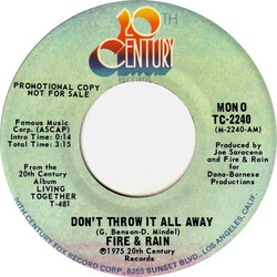 Fire & Rain Don't Throw It All Away USED VINYL 7INCH 45 RPM PROMO STEREO MONO