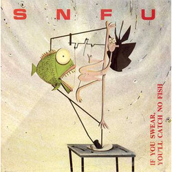 SNFU If You Swear, You'll Catch No Fish Vinyl LP USED