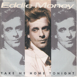 Eddie Money Take Me Home Tonight USED VINYL 7INCH 45 RPM SINGLE