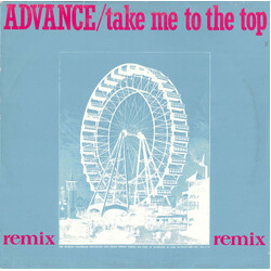 Advance Take Me To The Top (Remix) USED VINYL 12INCH 33 S RPM