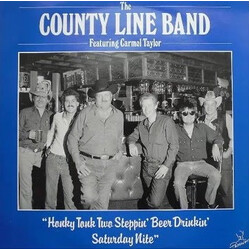 The County Line Band / Carmol Taylor Honky Tonk Two Steppin' Beer Drinkin' Saturday Nite Vinyl LP USED
