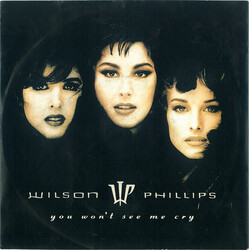 Wilson Phillips You Won't See Me Cry USED VINYL 7INCH SINGLE