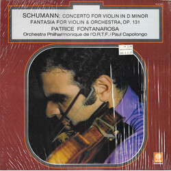 Robert Schumann / Patrice Fontanarosa / Orchestre Philharmonique De Radio France / Paul Capolongo Concerto For Violin In D Minor / Fantasia For Violin