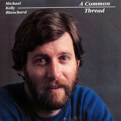 Michael Kelly Blanchard A Common Thread Vinyl LP USED