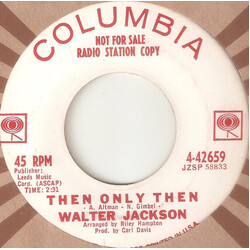 Walter Jackson Then Only Then / Starting Tomorrow USED VINYL 7INCH 45 RPM SINGLE PROMO