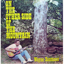 Wayne Sanmann On The Other Side Of The Mountain Vinyl LP USED