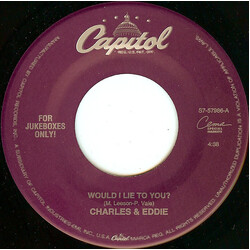 Charles & Eddie Would I Lie To You? / N.Y.C. USED VINYL 7INCH 45 RPM JUKEBOX