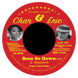 Char & Eric With The Bodyguards Been So Down USED VINYL 7INCH 45 RPM SINGLE STEREO