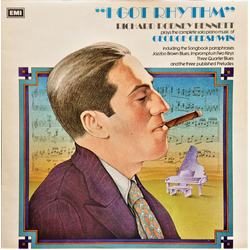 Richard Rodney Bennett / George Gershwin "I Got Rhythm" Richard Rodney Bennett Plays The Complete Solo Piano Music Of George Gershwin Vinyl LP USED