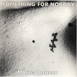 Monte Cazazza Something For Nobody USED VINYL 7INCH 45 RPM LIMITED EDITION