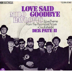 Milo Pavlovic Love Said Goodbye USED VINYL 7INCH 45 RPM SINGLE