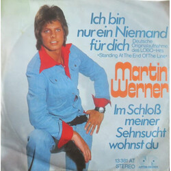 Martin Werner (2) Ich Bin Nur Ein Niemand Für Dich / Im Schloß Meiner Sehnsucht USED VINYL 7INCH 45 RPM SINGLE STEREO