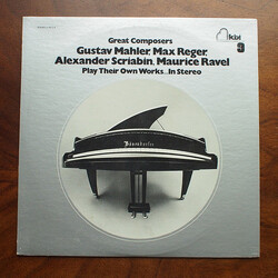 Gustav Mahler / Max Reger / Alexander Scriabine / Maurice Ravel Great Composers Play Their Own Works...In Stereo Vinyl LP USED