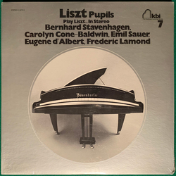 Eugen D'Albert / Bernhard Stavenhagen / Carolyn Baldwin / Frederic Lamond / Emil Von Sauer Liszt pupils play Liszt ... in stereo Vinyl LP USED