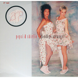 Pepsi & Shirlie Goodbye Stranger USED VINYL 12INCH 33 S RPM MAXI-SINGLE