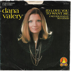 Dana Valery I'd Love You To Want Me USED VINYL 7INCH PROMO