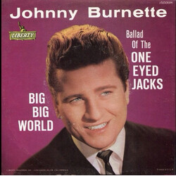 Johnny Burnette Big Big World / Ballad Of The One Eyed Jacks USED VINYL 7INCH 45 RPM