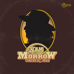 Sam Morrow Concrete And Mud Vinyl LP USED