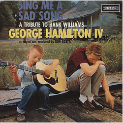 George Hamilton IV Sing Me A Sad Song (A Tribute To Hank Williams) Vinyl LP USED