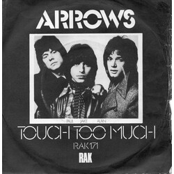 Arrows (2) Touch Too Much USED VINYL 7INCH 45 RPM SINGLE