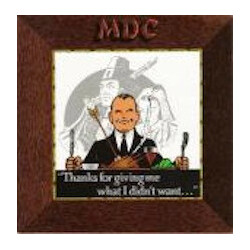 MDC (2) Thanks For Giving Me What I Didn't Want... USED VINYL 7INCH