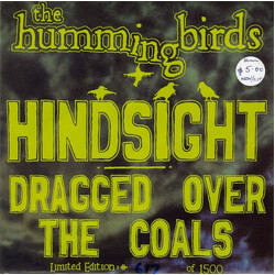 The Hummingbirds Hindsight / Dragged Over The Coals USED VINYL SINGLE 45 RPM 7INCH LIMITED EDITION