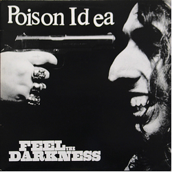 Poison Idea Feel The Darkness Vinyl LP USED