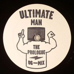 Ultimate Man The Prologue (OG-Mix) USED VINYL 12INCH SINGLE SIDED LIMITED EDITION WHITE LABEL