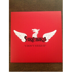 Firebird I Don't Need It USED VINYL 7INCH