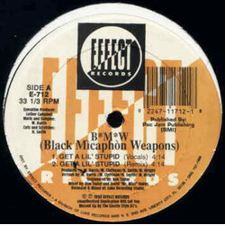 B*M*W (Black Mìcaphòn Weapons) Get A Lil' Stupid USED VINYL 12INCH 33 S RPM
