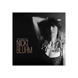 Nicki Bluhm To Rise You Gotta Fall Vinyl LP USED