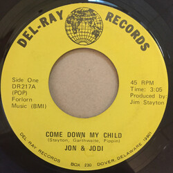 Jon & Jodi Come Down My Child / I'll Still Love You USED VINYL 7INCH 45 RPM SINGLE