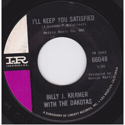 Billy J. Kramer & The Dakotas I'll Keep You Satisfied USED VINYL 7INCH 45 RPM SINGLE