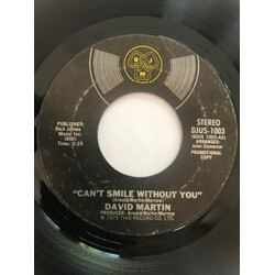 David Martin (8) Can't Smile Without You USED VINYL 7INCH 45 RPM PROMO