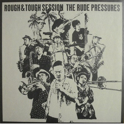 The Rude Pressures Rough & Tough Session Vinyl 12" USED