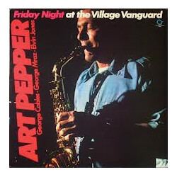 Art Pepper Friday Night At The Village Vanguard Vinyl LP USED