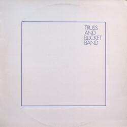 Truss & Bucket Band Truss And Bucket Band Vinyl LP USED