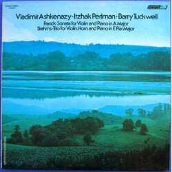 Vladimir Ashkenazy / Itzhak Perlman / Barry Tuckwell / César Franck / Johannes Brahms Sonata For Violin And Piano In A Major / Trio For Violin, Horn A